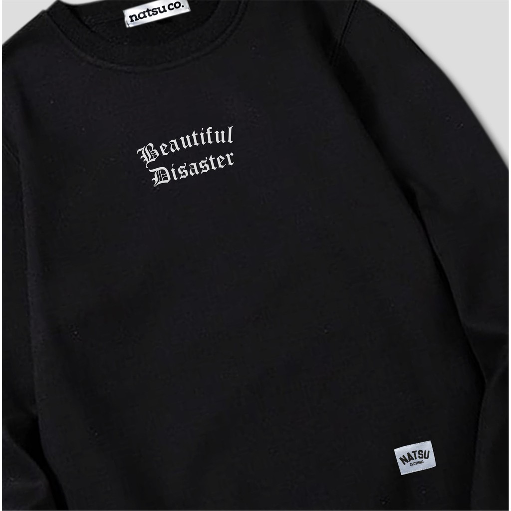 Crewneck Sweater Pria Simpel Natsu co. - Beautiful Disaster NATSU x PANDAWA HOODIE