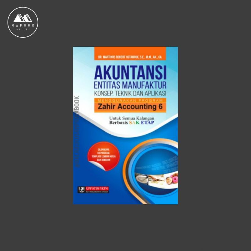 Akuntansi Entitas Manufaktur (Konsep, Teknik & Aplikasi Menggunakan Program Zahir Accounting 6 — Mar