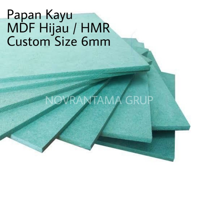 Papan MDF hijau / HMR 6mm Custom Harga /cm2, Custom Papan MDF HMR