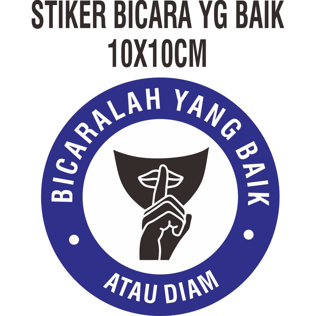 

STIKER VINYL BICARA YANG BAIK ATAU DIAM