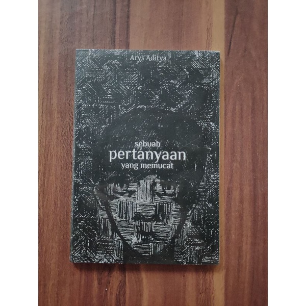 

Sebuah Pertanyaan yang Memucat - Arys Aditya