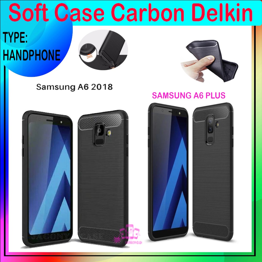 Soft Case Delkin Karbon Samsung A6/A6+ 2018 Casing Silicone Samsung A6/A6+  PLus Kesing Silikon Case