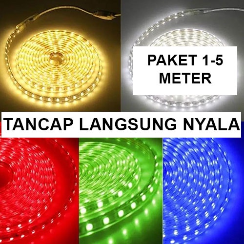 PAKET 1 / 2 / 3 / 4 / 5 METER  LAMPU LED STRIP 5050 PLUS SOCKET AC 220V / LANGSUNG NYALA DAN PASANG TANPA RIBET  UNGU / ICE BLUE / PINK / BIRU / PUTIH / MERAH / WARM WHITE / HIJAU