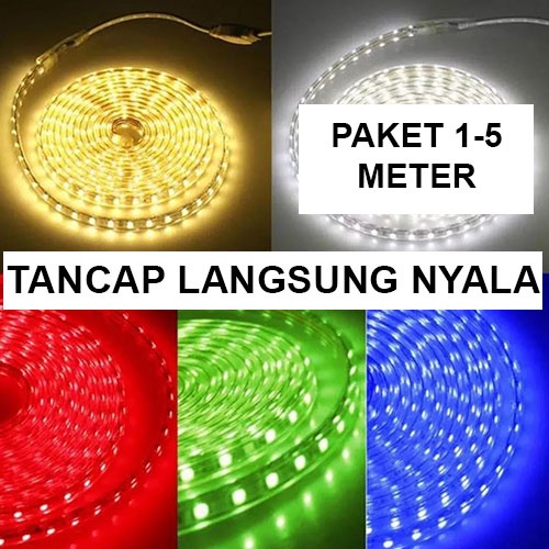 PAKET 1 / 2 / 3 / 4 / 5 METER  LAMPU LED STRIP 5050 PLUS SOCKET AC 220V / LANGSUNG NYALA DAN PASANG TANPA RIBET  UNGU / ICE BLUE / PINK / BIRU / PUTIH / MERAH / WARM WHITE / HIJAU