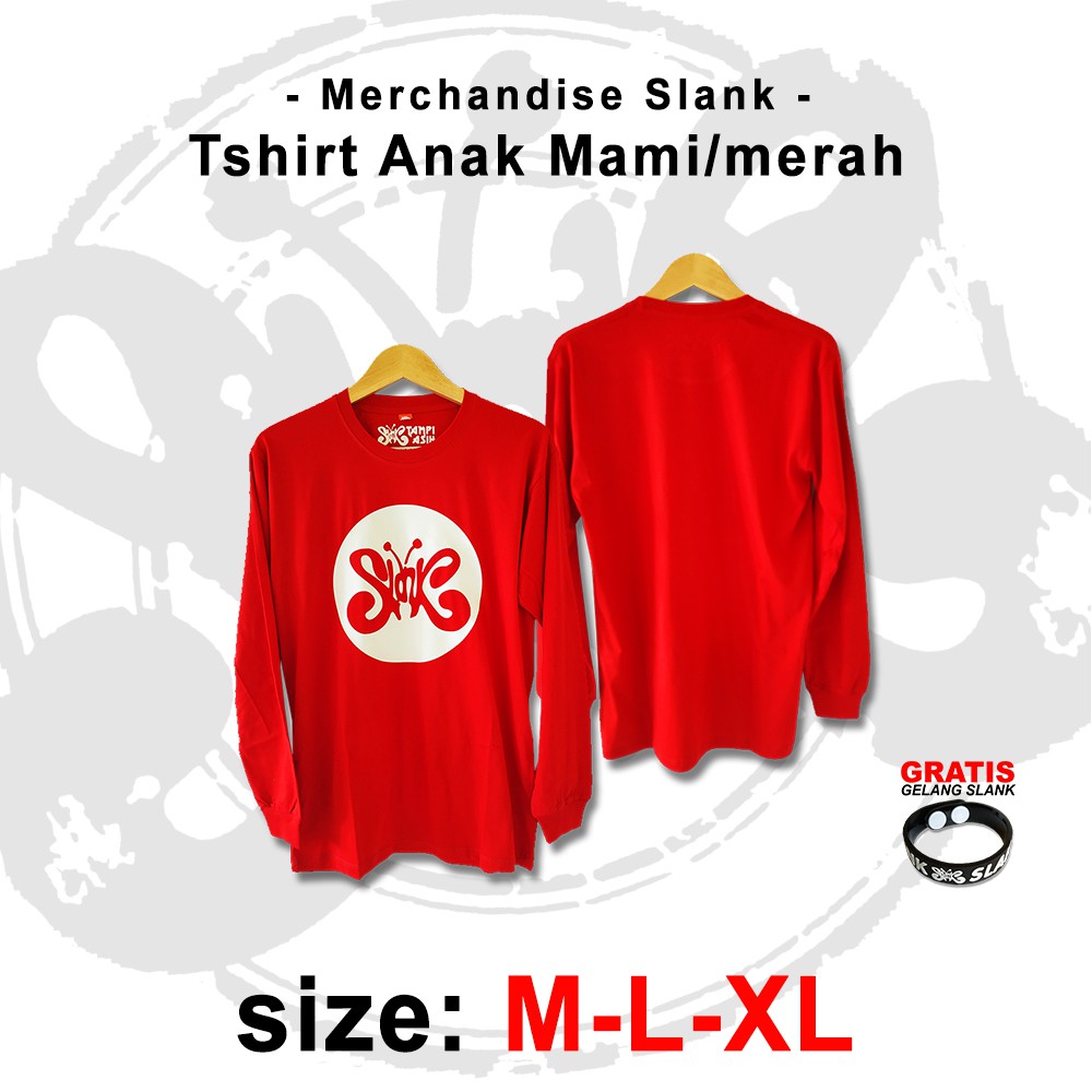 ANAK MAMI  - LENGAN PANJANG - ORIGINAL MADE IN SLANKERS - BAJU SLANK - KAOS SLANK - TAMPIASIH STORE