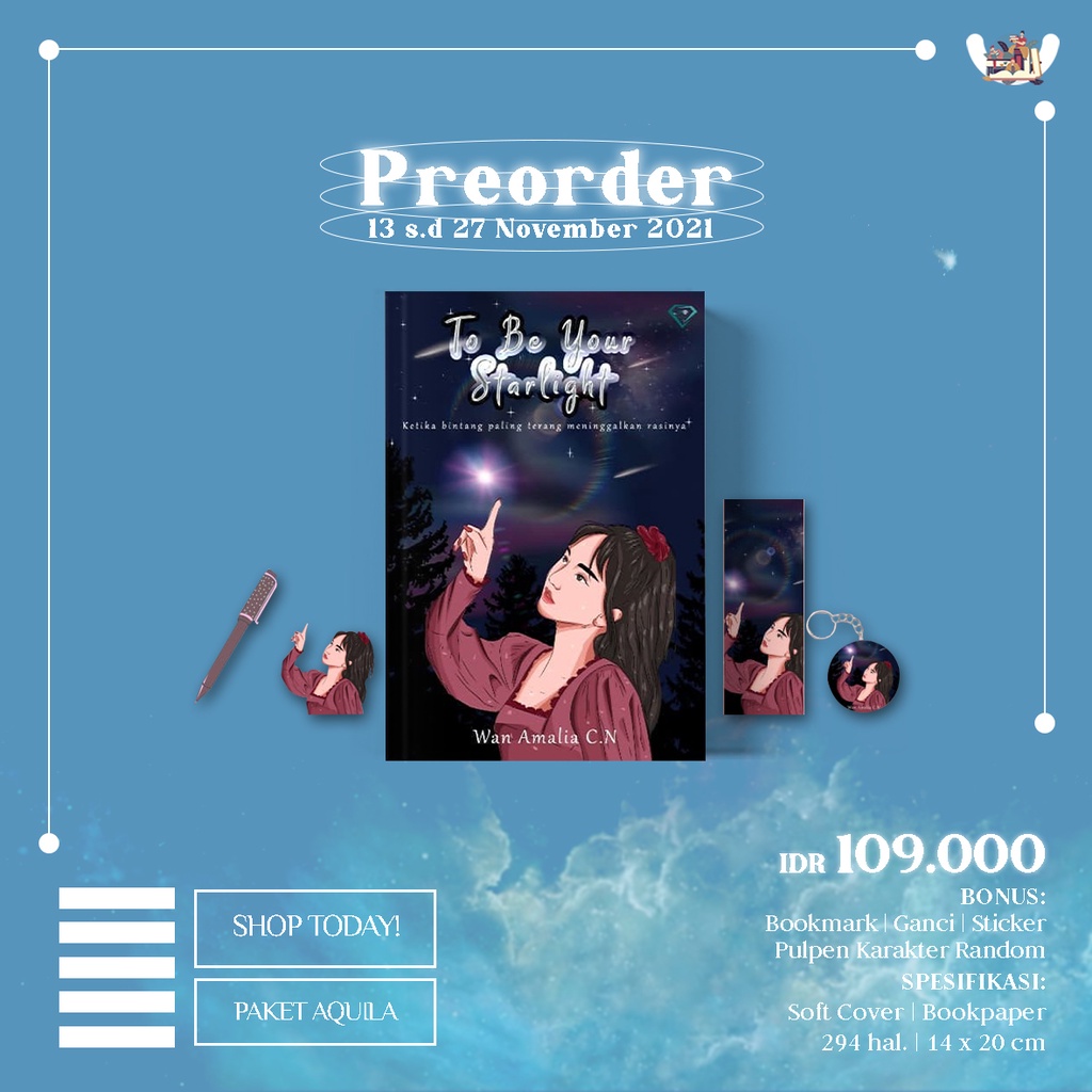 Ready  Novel To Be Your Starlight Penulis: Wan Amalia C.N-PAKET AQUILA