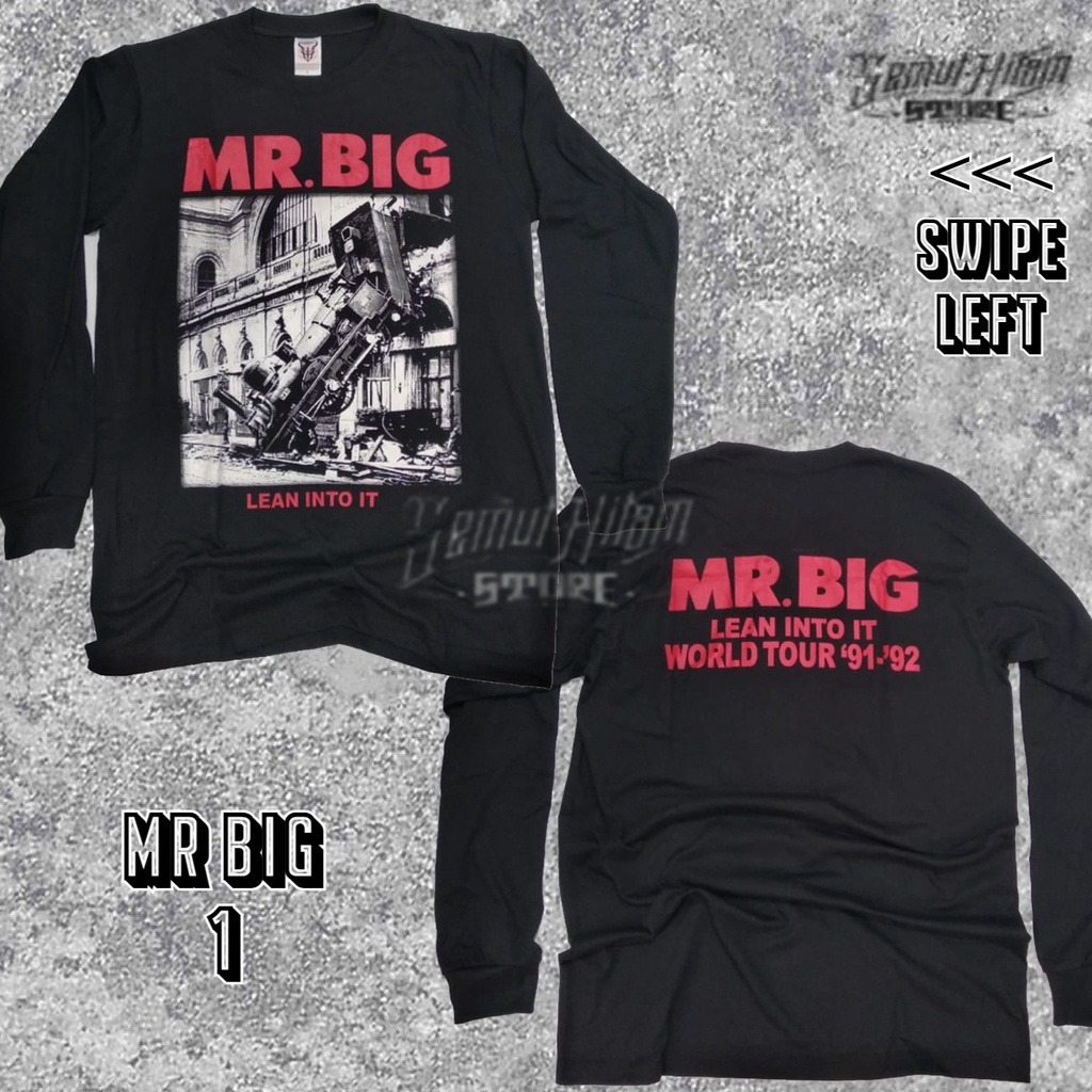 Kaos Panjang MR BIG LEAN INTO IT Longsleeve Builtup Musik Metal Prapatan Rebel ORIGINAL
