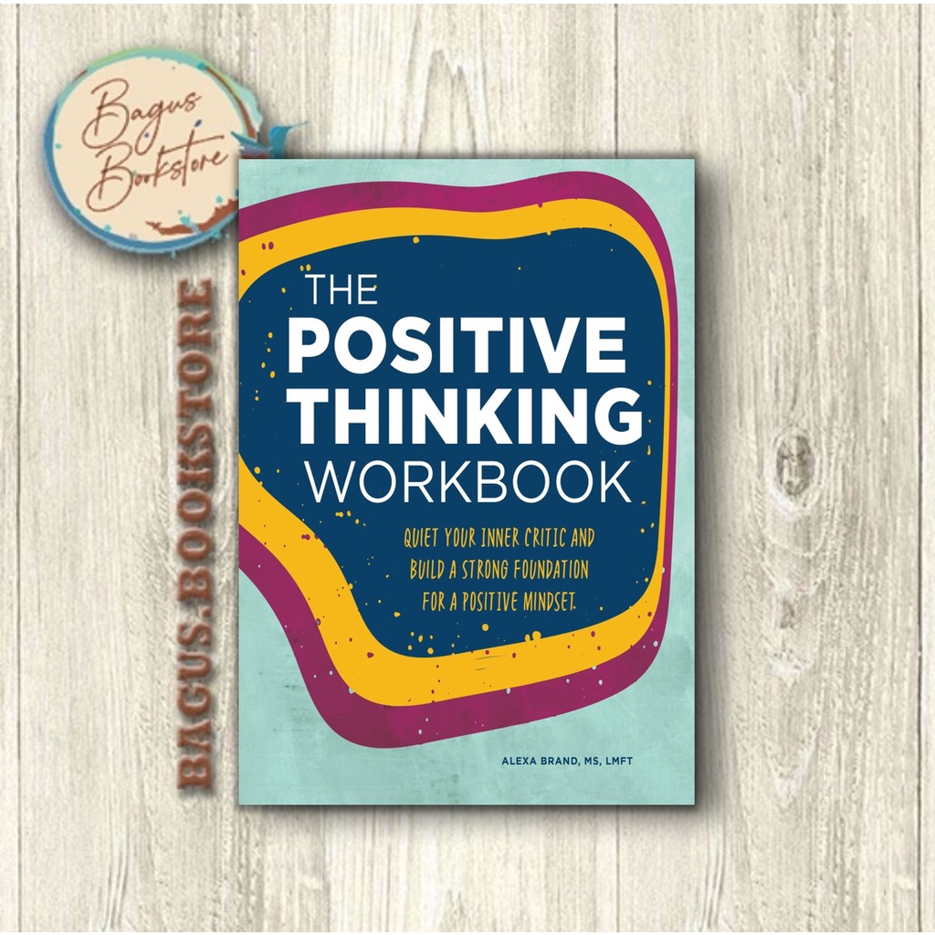 The Positive Thinking Workbook - Alexa Brand MS LMFT (English) - bagus.bookstore