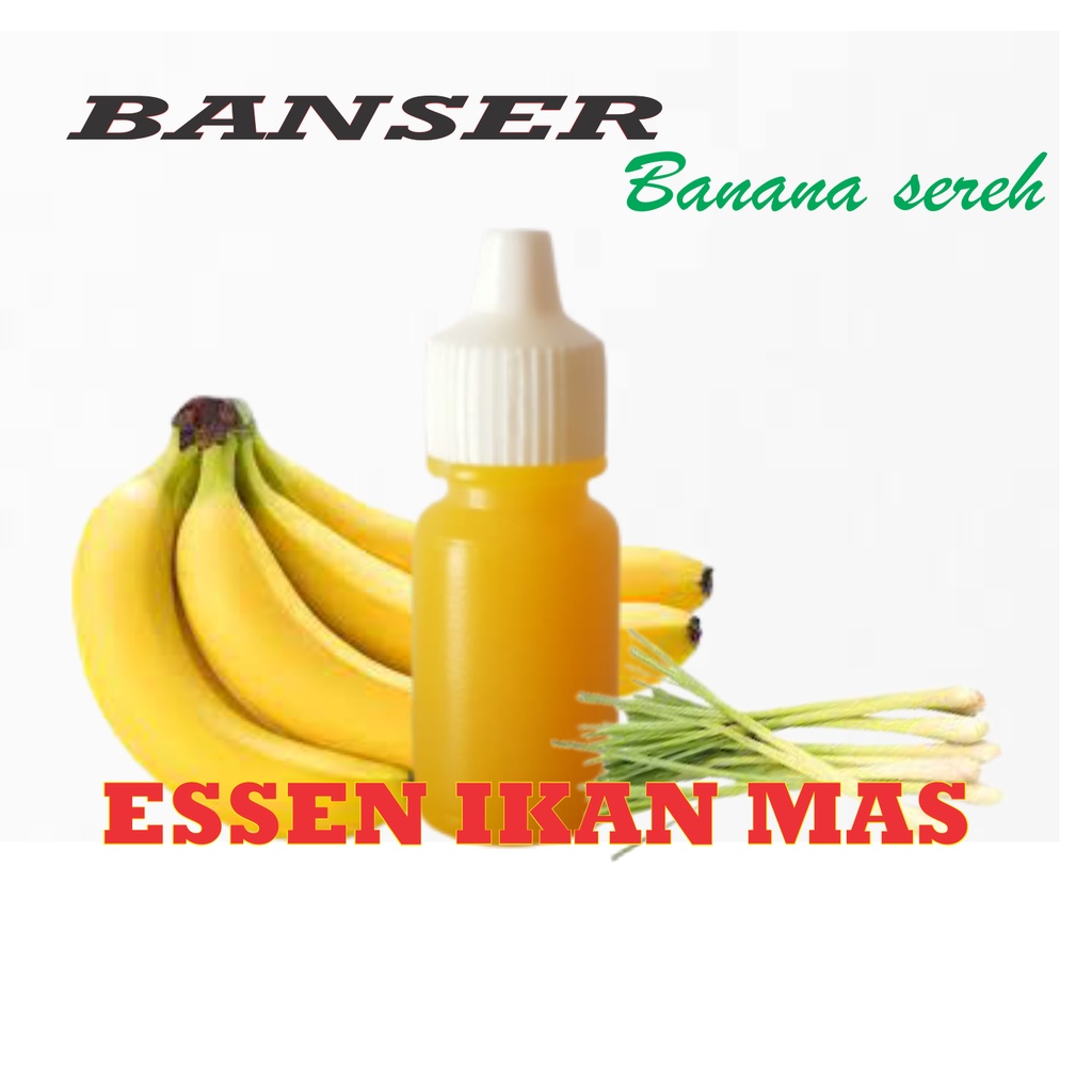 ESSEN IKAN MAS BANANA SEREH 15ML / BANSER / ESSEN IKAN MAS / BANANA SEREH / ESSEN IKAN MAS PALING BA