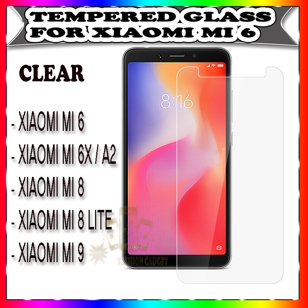TEMPERED GLASS XIAOMI MI 6 XIAOMI MI 6X / XIAOMI A2 XIAOMI MI 8 / XIAOMI MI 8 LITE / XIAOMI MI 9 ANTI GORES KACA TEMPER GLASS