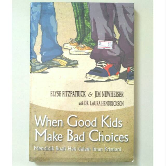 When Good Kids Make Bad Choices