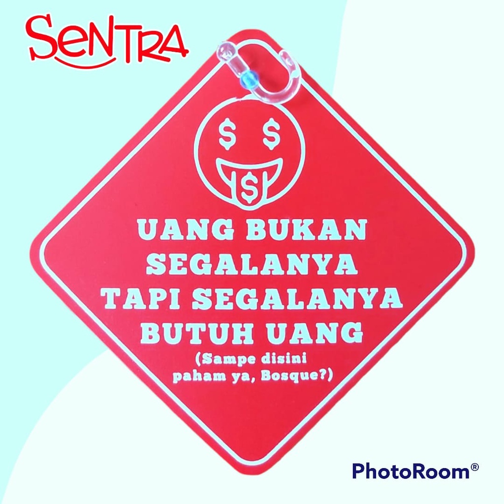 SIGNAGE | Uang Bukan Segalanya Tapi Segalanya Butuh Uang