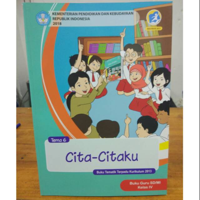 Buku Guru Kelas 4 tema 6 / Cita Citaku