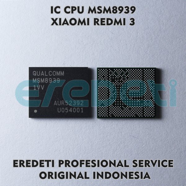 Miliki IC CPU REDMI 3 MSM8939 KD-001098