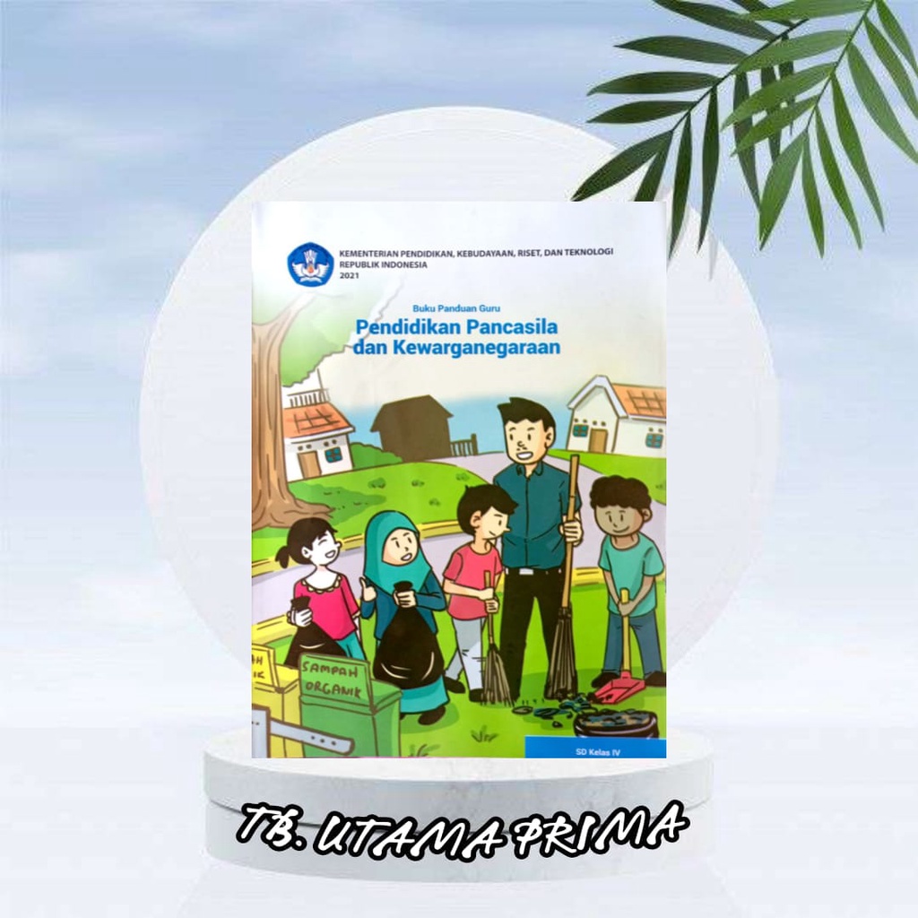 BUKU GURU PKN KURIKULUM PENGGERAK-MERDEKA KELAS 4 SD/MI