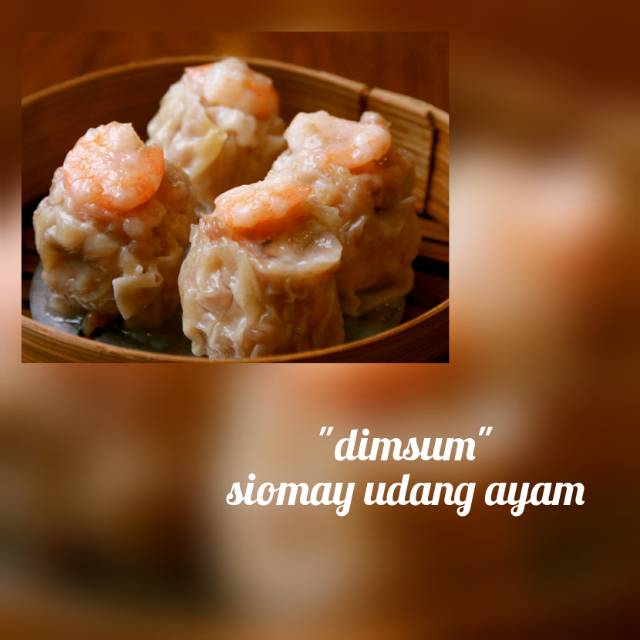 

Dimsum Udang Ayam