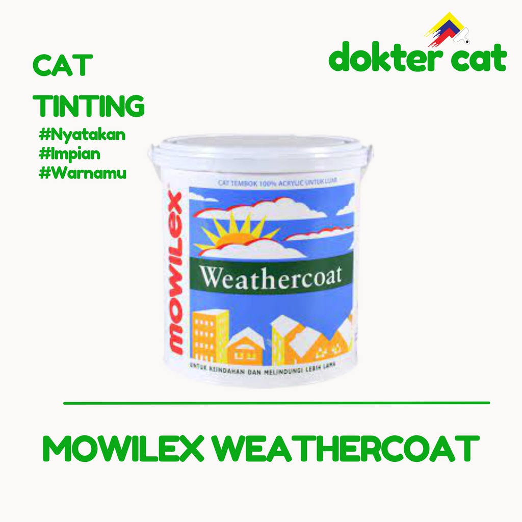 MOWILEX WEATHERCOAT 20 Lt / CAT TEMBOK / CAT TINTING / CAT MURAH / CAT COAT