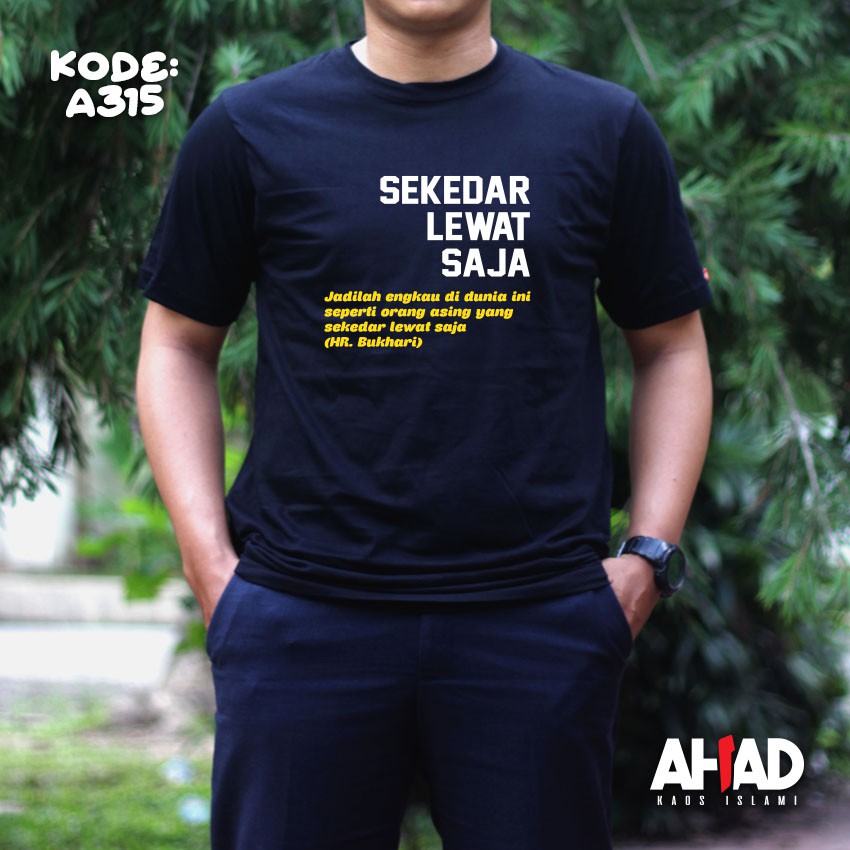 Kaos Islami Ahad - Sekedar Lewat Saja (A315B)