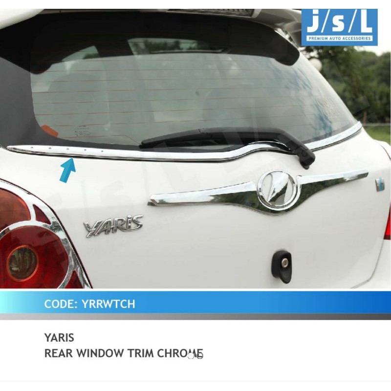 list kaca belakang Yaris chrome jsl