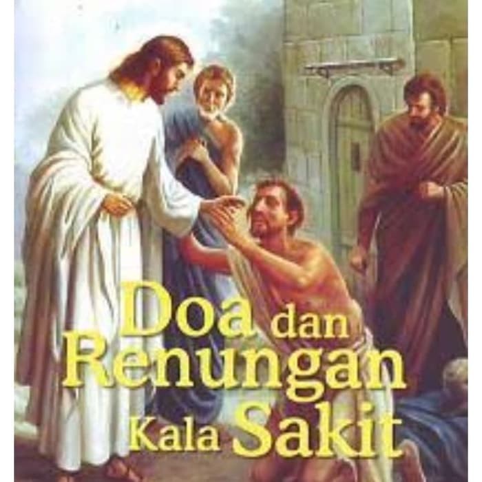 BUKU KRISTEN- SAAT TEDUH EDISI KHUSUS: DOA DAN RENUNGAN KALA SAKiT