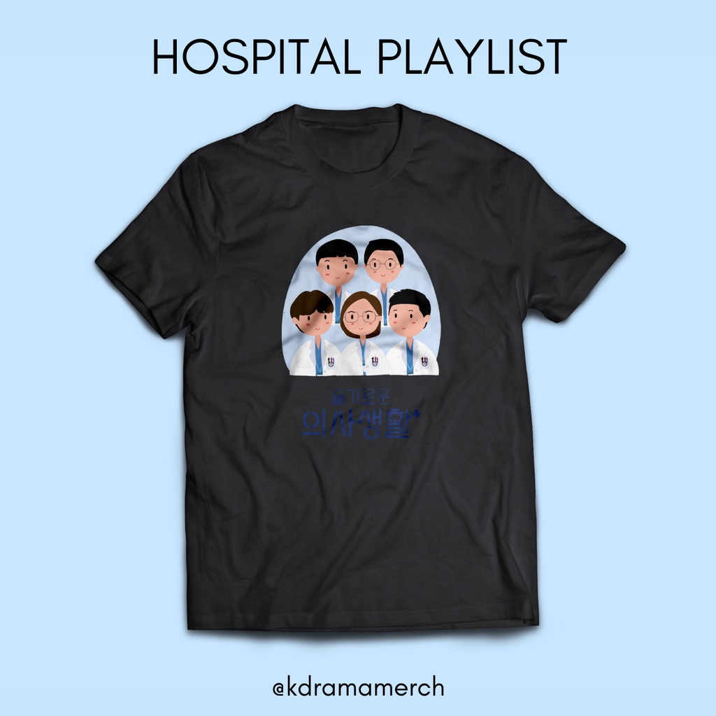 HOSPITAL PLAYLIST TSHIRT KAOS DRAMA KOREA / DRAKOR KIT / DRAMA KOREA FANKIT / DRAKOR / KAOS COTTON /