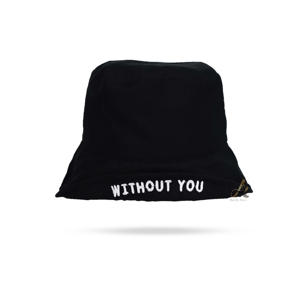 Topi Bucket Bolak Balik Bordir WithOut You / Bucket Hat WithOut You