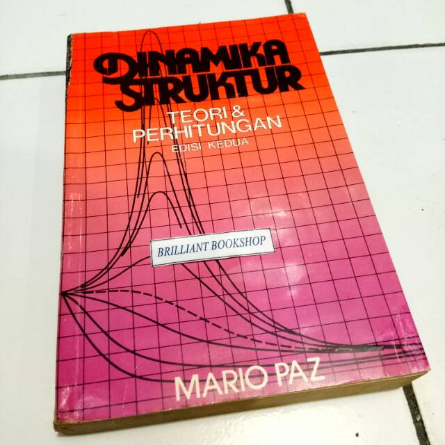 DINAMIKA STRUKTUR Teori dan Perhitungan edisi 2 - by  MARIO PAZ