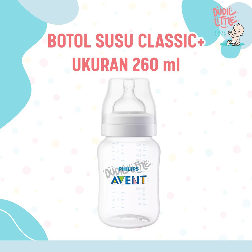 BOTOL SUSU DOT AVENT CLASSIC PLUS 125ml &amp; 260 ML BENING ANTI COLIC BISA COD