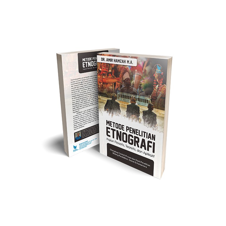 Metode Penelitian Etnografi Kajian Filosofis Teoretis dan Aplikatif - Amir Hamzah