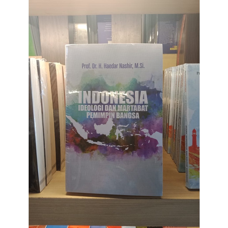 Indonesia Ideologi dan Martabat Pemimpin Bangsa