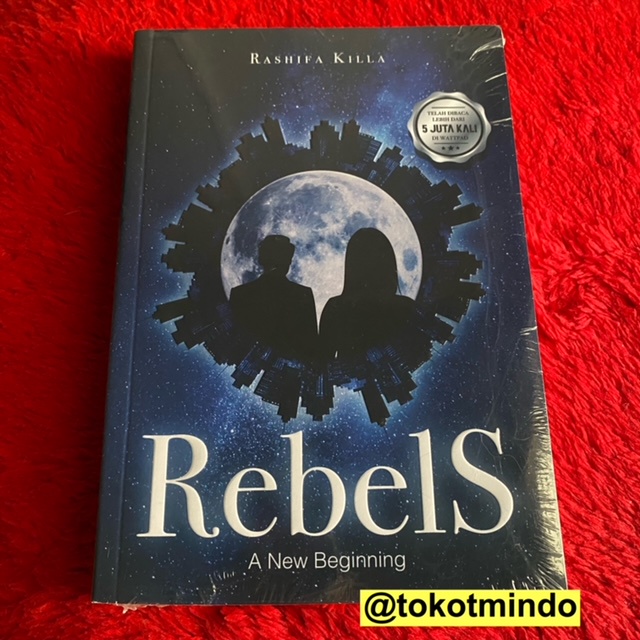 Novel REBELS: A New Beginning (Rashifa Killa)