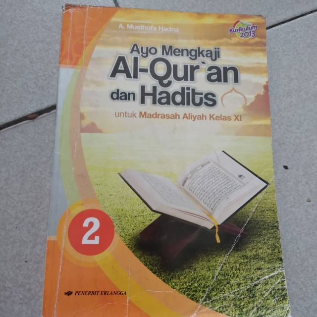 

Ayo mengkaji alquran dan hadits untuk madrasah kls Xl K 2013