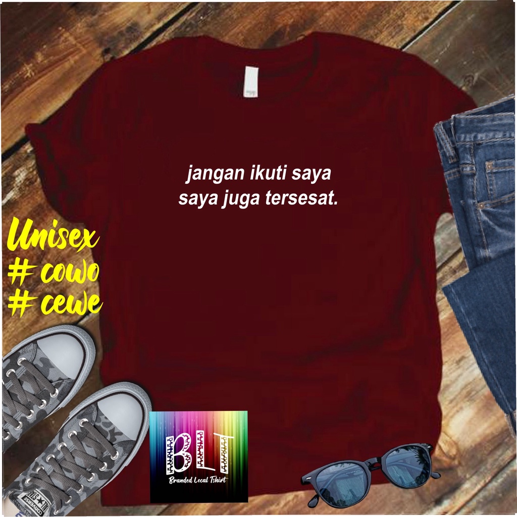 Cod Gratis Ongkir/Kaos Jangan Ikuti Saya Saya Juga Tersesat Kaos disto pakaian pria murah 2022 murah nampol /KAOS EKSPRESI/KAOS HITS/KAOS BANDUNG/KAOS MURAH/KAOS DISTRO