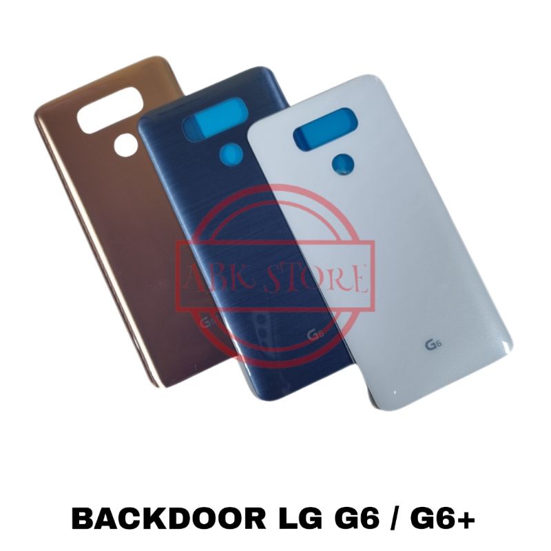 TUTUP BELAKANG BACKDOOR BACKCOVER BACK CASING LG G6 / G6 PLUS