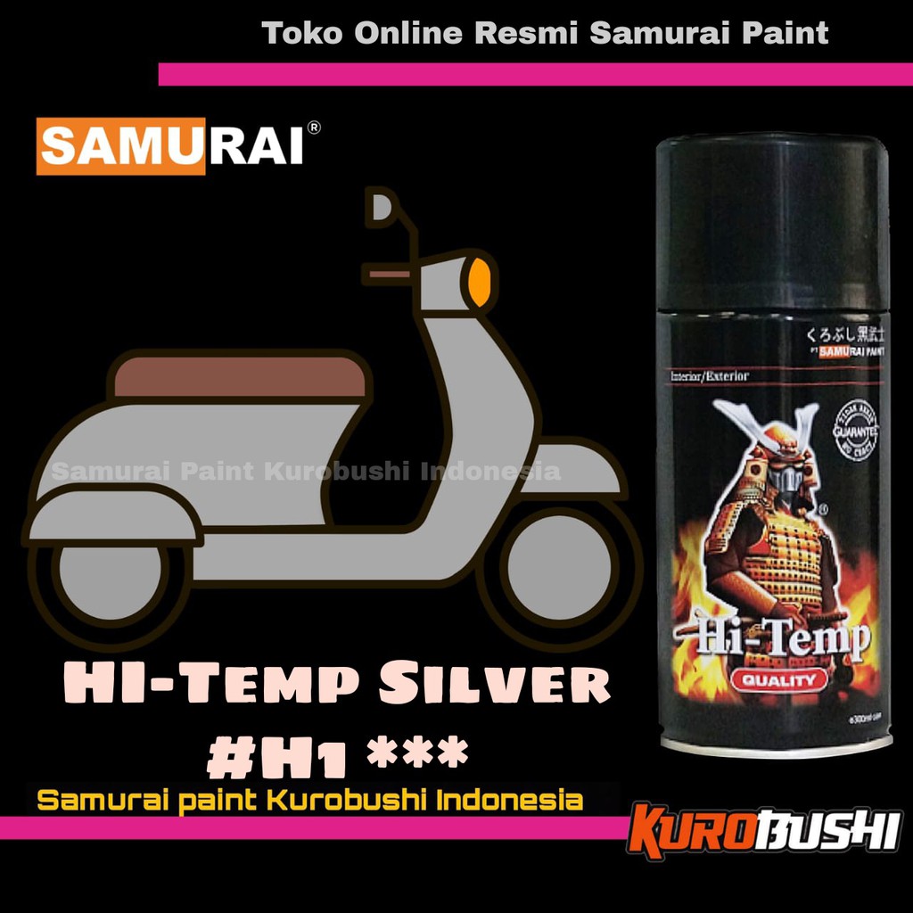 Samurai Paint Hi TEMP SILVER H1 Cat Anti Panas Knalpot Warna Silver Dop Cat Semprot Aerosol Samurai