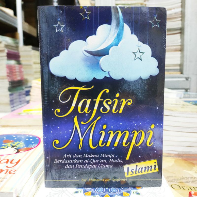 OBRAL BUKU MOTIVASI ISLAM / HAMBA RABBANI / LAA TAY ASUU / SEORANG SYEKH / 7 KEAJAIBAN REZEKI / PARA PENCARI CAHAYA KEHIDUPAN / ORIGINAL 5b-Tafsir mimpi