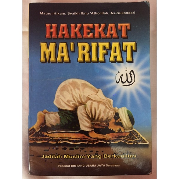 

Hakekat Ma’rifat -Jadilah Muslim yang Berkualitas -Matnul Hikam,Syaikh Ibnu ‘Atho’illah,As-Sukandari