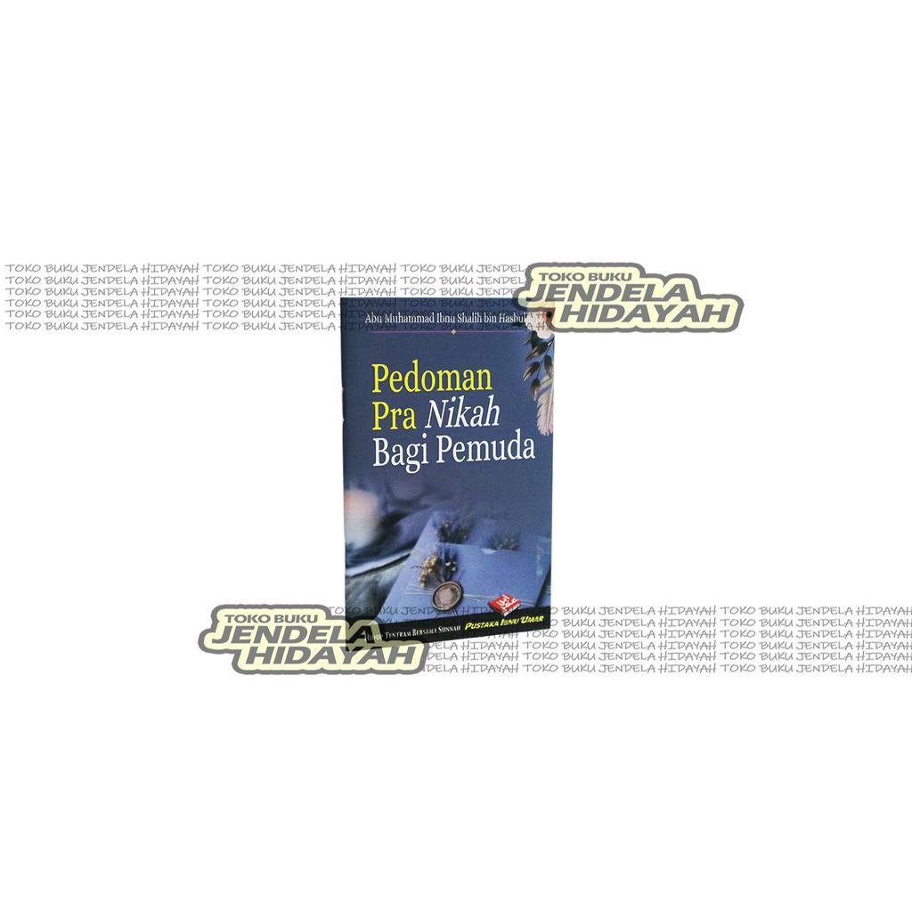

Buku Saku Pedoman Pra Nikah Bagi Pemuda - pustaka ibnu umar - jendela hidayah