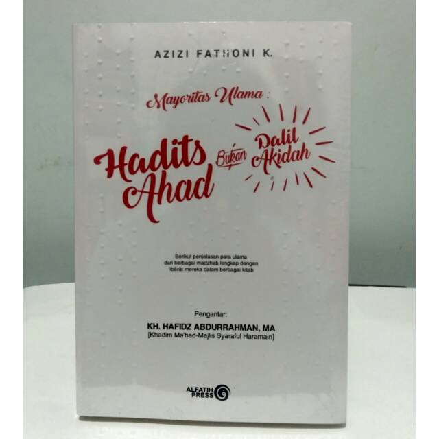 MAYORITAS ULAMA: HADITS AHAD BUKAN DALIL AKIDAH