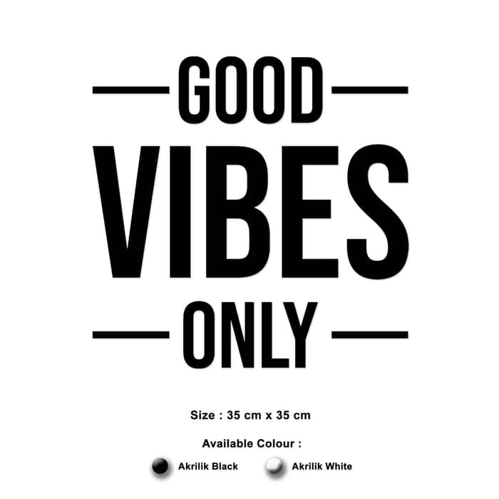 Hiasan Dinding AKRILIK - GOOD VIBES - Wall Decor Cafe / Kantor / Rumah