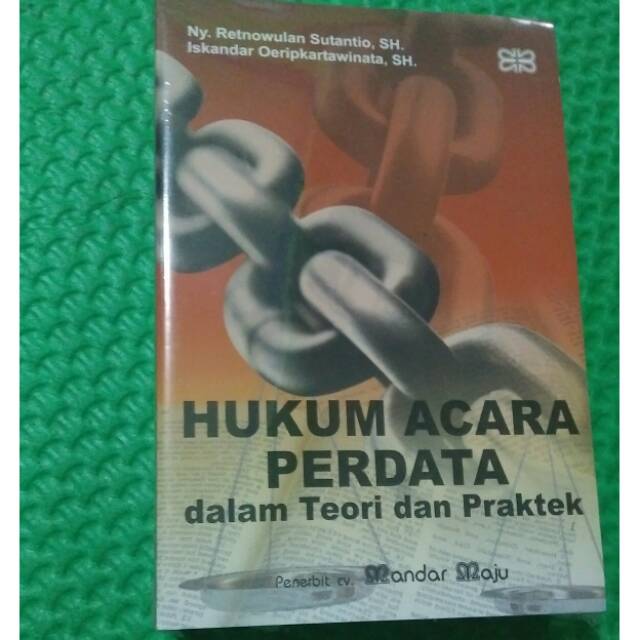 HUKUM ACARA PERDATA  dalam tiori dan praktek. By ny RETNO WULAN SUTANTIO  SH