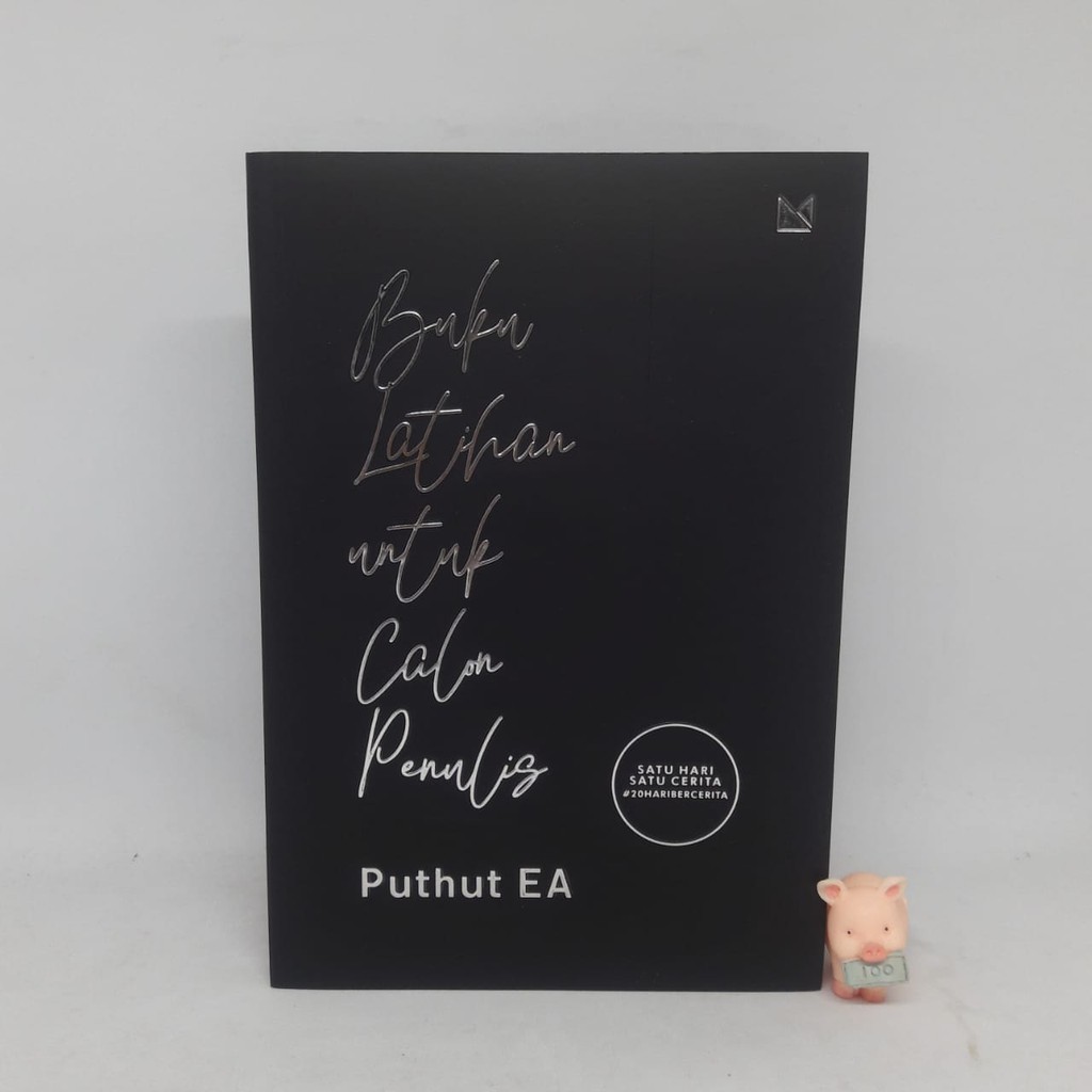 Buku Latihan untuk Calon Penulis - Puthut EA