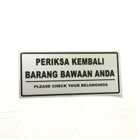 

LABEL K3 RAMBU PERIKSA KEMBALI BARANG BAWAAN ANDA UK 8X18CM