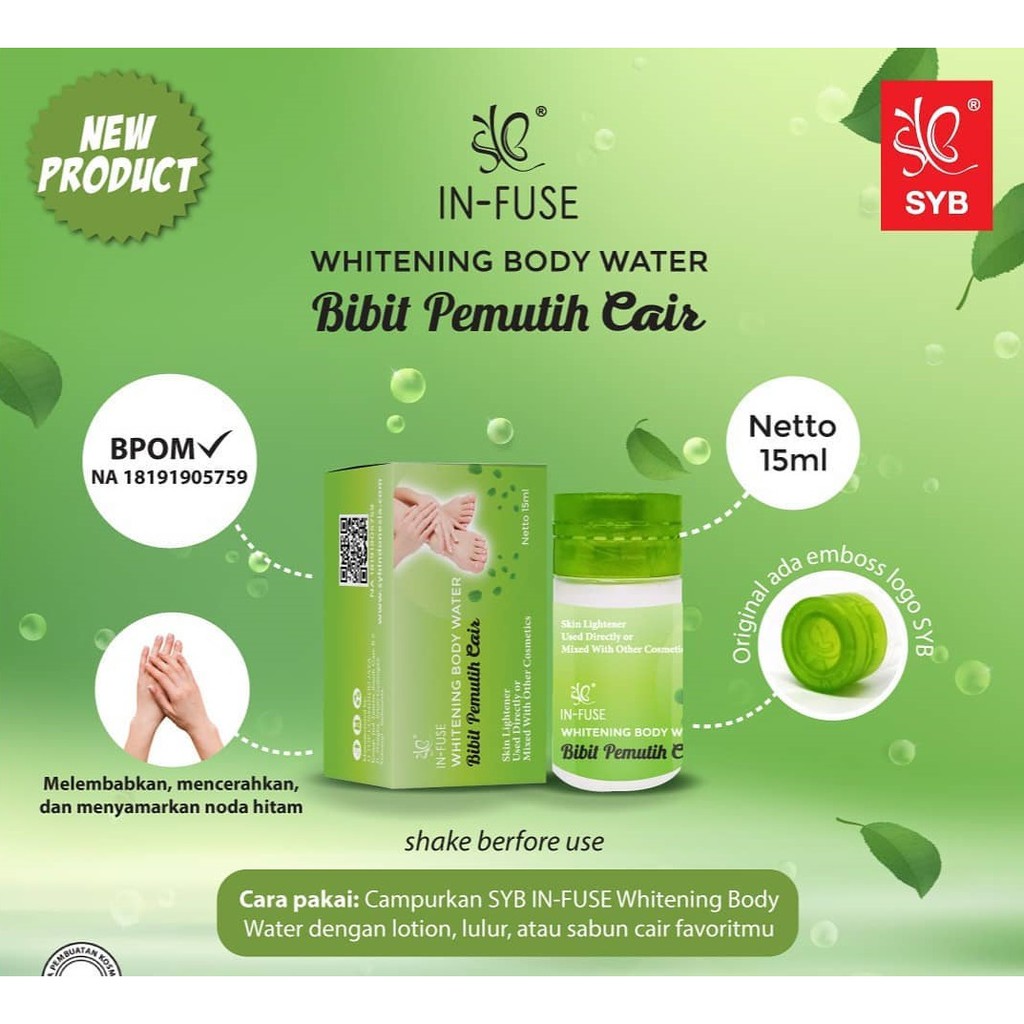 BPOM- SYB IN-FUSE WHITENING BODY WATER-BIBIT PEMUTIH CAIR SYB- BIBIT CAIR PEMUTIH AMPUH