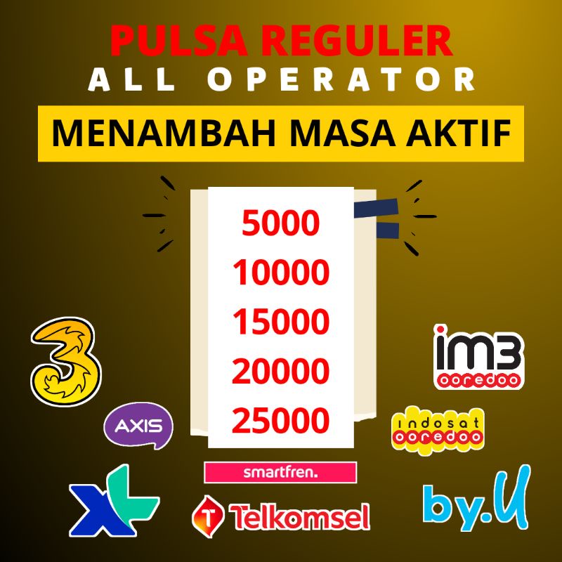 MURAH Pulsa All Operator 5k 10k 15k 20k 25k Menambah Masa Aktif - Pulsa Telkomsel - Pulsa Indosat - 