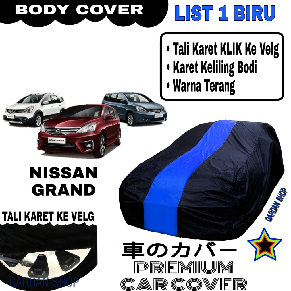 Body Cover NISSAN GRAND List Single BIRU Sarung Mobil Penutup Nissan Grand PREMIUM