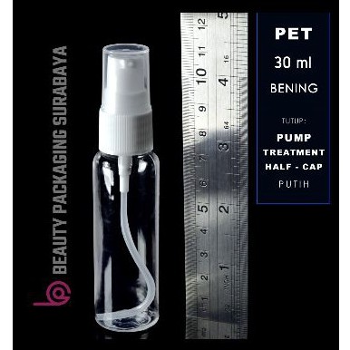 Botol Plastik PET 30ml BR Bening Tutup Pump Treatment Half Cap