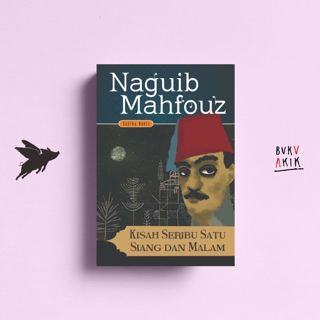 Kisah Seribu Satu Siang dan Malam - Naguib Mahfouz