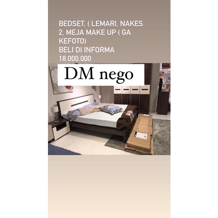 bed set informa include ( nakas 2 pcs, almari, meja make up + duduk)