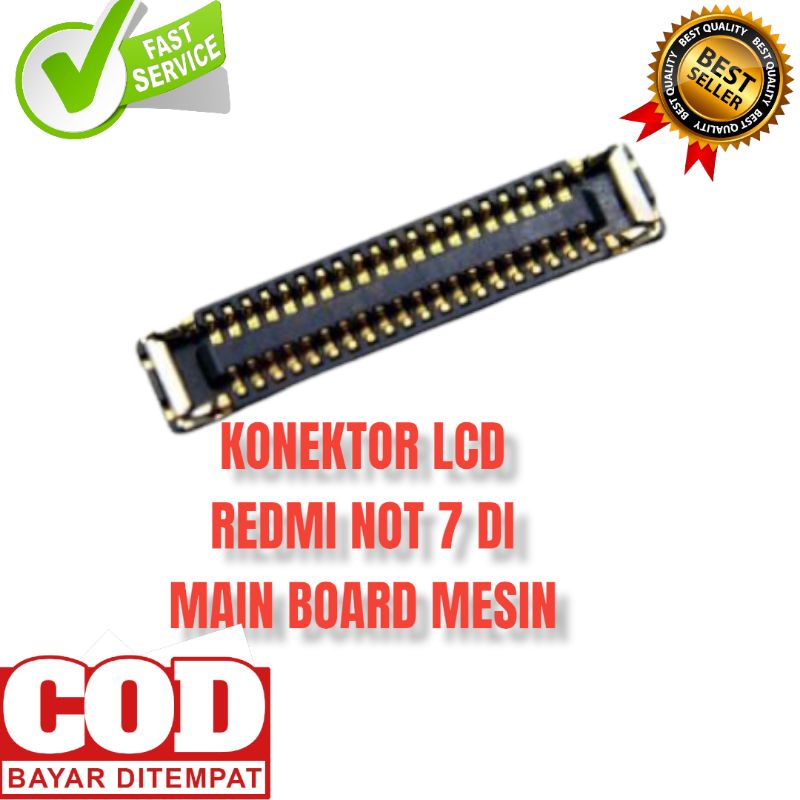 KONEKTOR LCD REDMI NOT 7 SOKET LCD XIOMI NOT 7  CON LCD DI MESIN